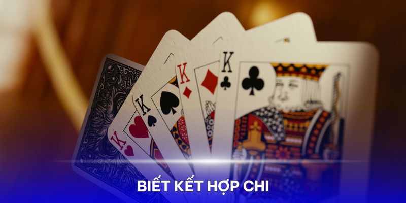 Để học cách chơi bài binh 9 lá giỏi phải biết kết hợp chi