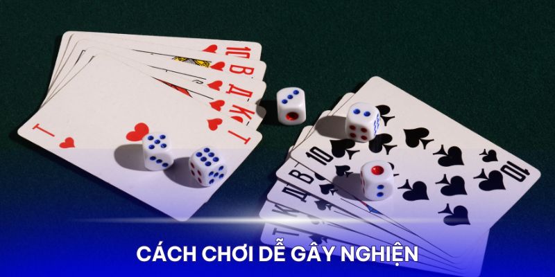 Cách chơi hơi phức tạp nhưng sẽ dễ gây nghiện