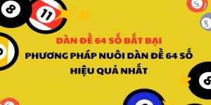 Mẹo Chơi Dàn Đề 64 Số Kubet Bất Bại Chinh Chiến Quanh Năm