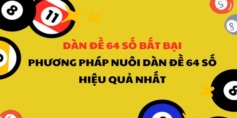 Mẹo Chơi Dàn Đề 64 Số Kubet Bất Bại Chinh Chiến Quanh Năm