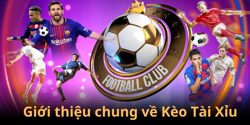 Tổng quan về Kèo Tài Xỉu tại KUBET88