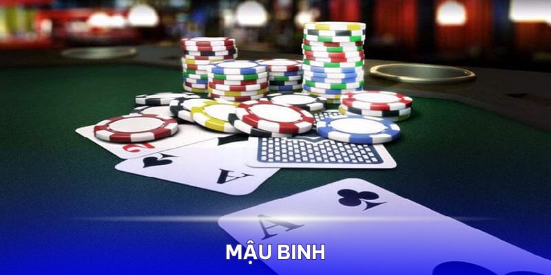 Mậu Binh – Game Bài Đỉnh Cao Cho Người Chơi Thích Sự Kịch Tính