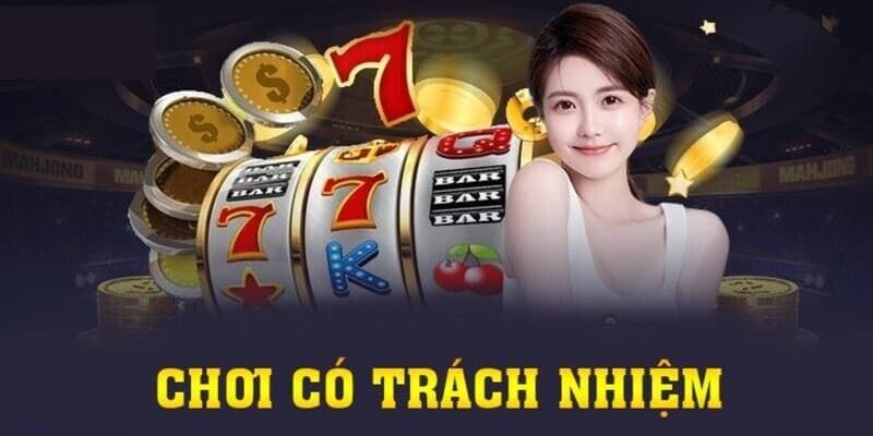 Nội dung chơi có trách nhiệm được hiểu như thế nào?