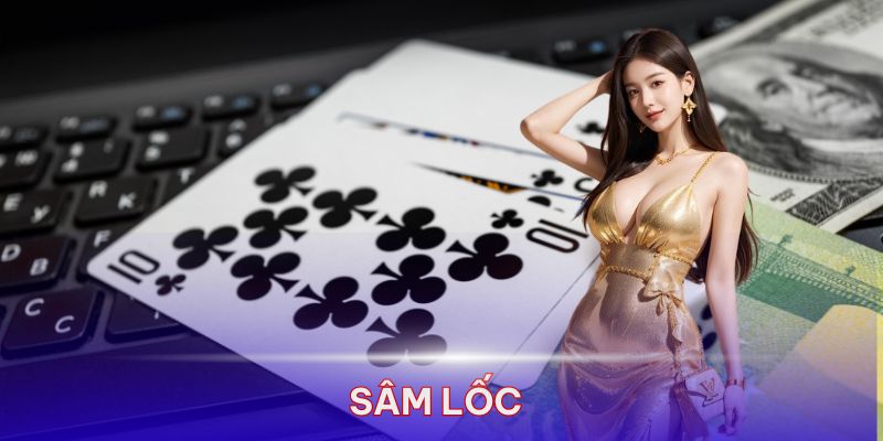 Sâm Lốc là gì? Bí quyết chơi thắng đậm tại KUBET88