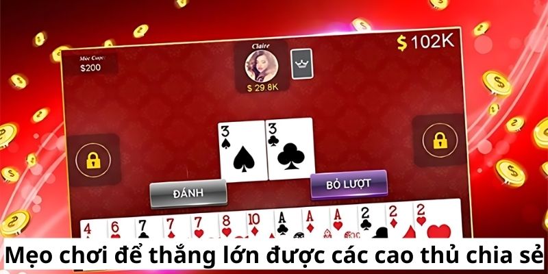 Mẹo chơi để thắng lớn được các cao thủ chia sẻ