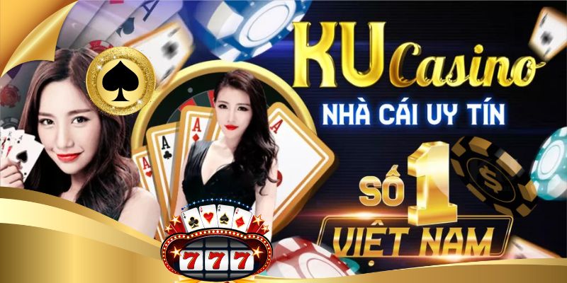 Trải nghiệm cá độ trực tuyến an toàn và minh bạch tại Ku Casino