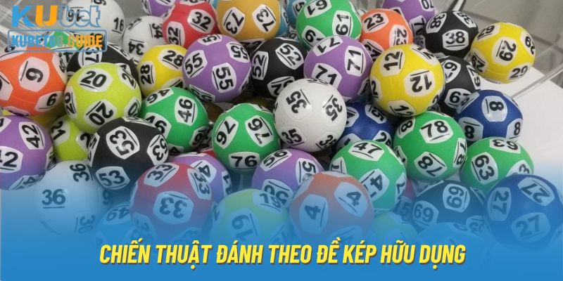 Chiến thuật đánh theo đề kép hữu dụng