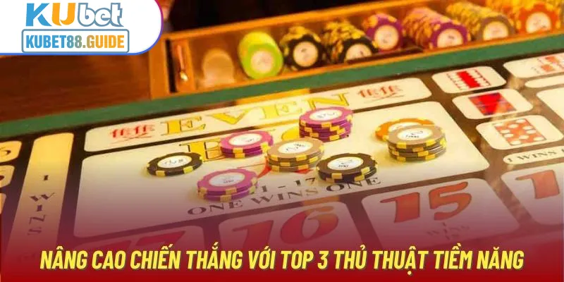 Nâng cao chiến thắng với top 3 thủ thuật tiềm năng 